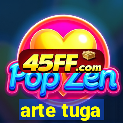 arte tuga